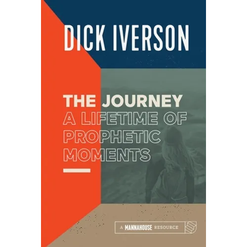 The Journey: A Lifetime of Prophetic Moments