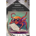 The Ubiquitous Ananse: The Trickster of All Time