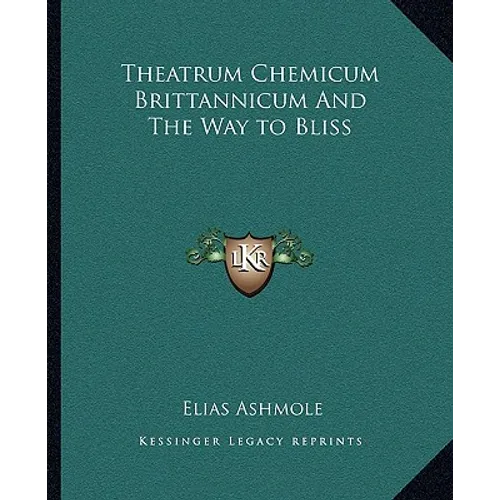 Theatrum Chemicum Brittannicum And The Way to Bliss