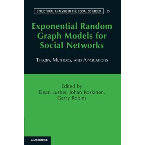 Exponential Random Graph Models for Social Networks: Theory, Methods, and Applications