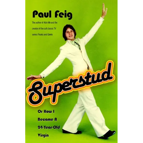 Superstud: Or How I Became a 24-Year-Old Virgin