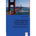 Process Mapping and Simulation for Software Projects