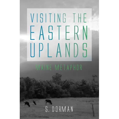 Visiting the Eastern Uplands: Maine Metaphor