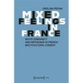 Mixed Feelings in France: White Femininity and Métissage in French Multicultural Comedy