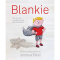 Blankie: The tale of a courageous boy and his blanket