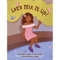 Let's Mix It Up!
