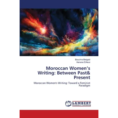 Moroccan Women's Writing: Between Past& Present