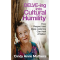 DELVE-ing into Cultural Humility: How Respect and Deep Listening Can Heal A Nation
