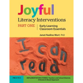 Joyful Literacy Interventions: PART ONE Early Learning Classroom Essentials