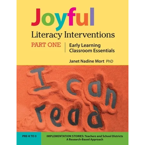 Joyful Literacy Interventions: PART ONE Early Learning Classroom Essentials