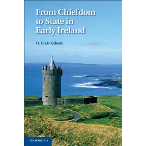 From Chiefdom to State in Early Ireland