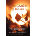 In The Shadow of The Sun: Travels and Adventures in the World of Hotels