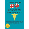 Roll the Dice, Pick a Doc and Hope For the Best
