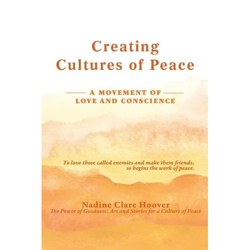 Creating Cultures of Peace: A Movement of Love and Conscience