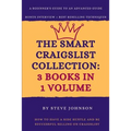 The Smart Craigslist Collection: 3 Books in 1 Volume: How to Have a Side Hustle and Be Successful Selling on Craigslist