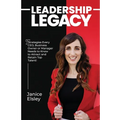 Leadership Legacy: 7 Strategies Every CEO, Business Owner or Manager Needs To Know To Attract and Retain Top Talent