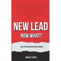 New Lead. Now What?: A book for financial advisors by Bradley Smith.