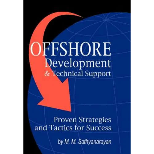 Offshore Development & Technical Support -- Proven Strategies and Tactics for Success