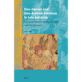 Sino-Iranian and Sino-Arabian Relations in Late Antiquity: China and the Parthians, Sasanians, and Arabs in the First Millennium