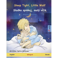Sleep Tight, Little Wolf - Sladko spinkaj, malý vĺčik (English - Slovak): Bilingual children's book