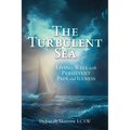 The Turbulent Sea: Living Well with Persistent Pain and Illness