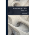 Cleft-palate And Hare-lip