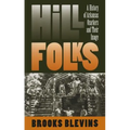 Hill Folks: A History of Arkansas Ozarkers and Their Image