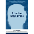 After Her Brain Broke: Helping My Daughter Recover Her Sanity
