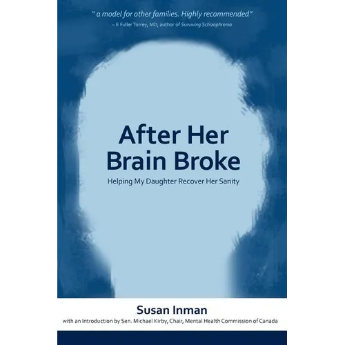 After Her Brain Broke: Helping My Daughter Recover Her Sanity