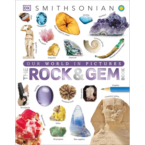 The Rock and Gem Book: And Other Treasures of the Natural World