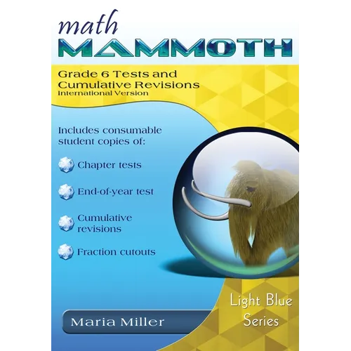 Math Mammoth Grade 6 Tests and Cumulative Revisions, International Version