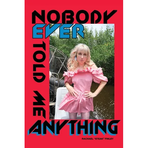 Nobody Ever Told Me Anything