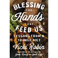 Blessing the Hands That Feed Us: Lessons from a 10-Mile Diet