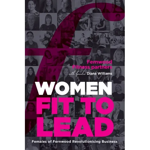 Women Fit to Lead: Females of Fernwood Revolutionising Business