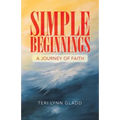 Simple Beginnings: A Journey of Faith