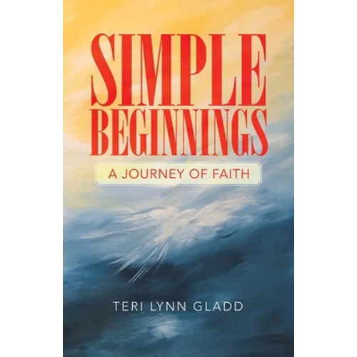Simple Beginnings: A Journey of Faith