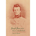 Joseph Jones, M.D.: Scientist of the Old South
