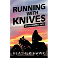 Running With Knives: My Geometric Path