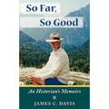 So Far, So Good: An Historian's Memoirs