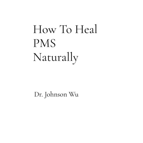 How To Heal PMS Naturally