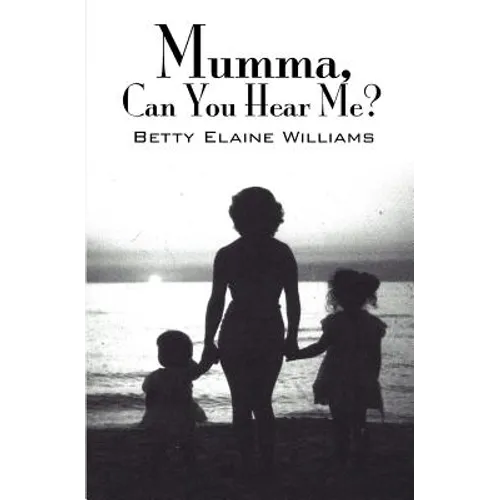 Mumma, Can You Hear Me?