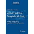 Symmetries and Group Theory in Particle Physics: An Introduction to Space-Time and Internal Symmetries