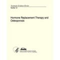 Hormone Replacement Therapy and Osteoporosis: Systematic Evidence Review Number 12