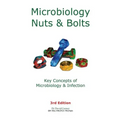 Microbiology Nuts & Bolts: Key Concepts of Microbiology & Infection