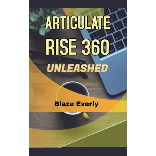 Articulate Rise 360 Unleashed