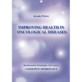Improving Health in Oncological Diseases (Cosmopsychobiology)