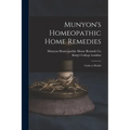 Munyon's Homeopathic Home Remedies [electronic Resource]: Guide to Health