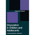 Dissociation in Children and Adolescents: A Developmental Perspective