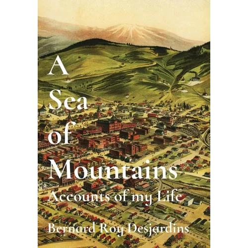 A Sea of Mountains: Accounts of my Life