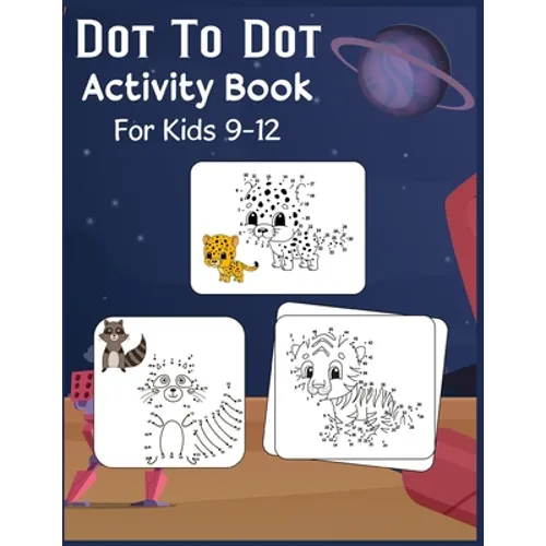 Dot to Dot Activity Book For Kids 9-12: Connect the dot Puzzles for Learning